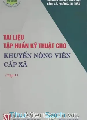 Tài Liệu Tập Huấn Kỹ Thuật Cho Khuyến Nông Viên Cấp Xã - Tập 1