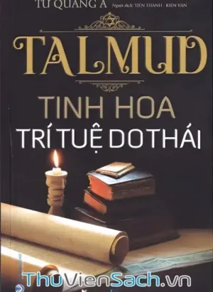 Talmud - Tinh Hoa Trí Tuệ Do Thái