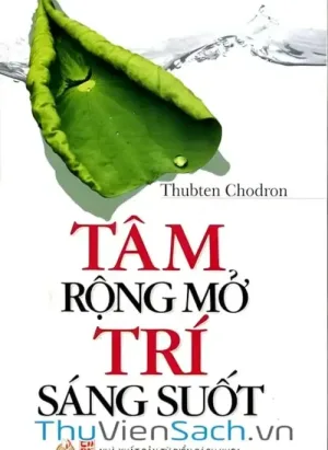 Tâm Rộng Mở Trí Sáng Suốt