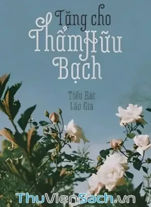 Tặng Cho Thẩm Hữu Bạch