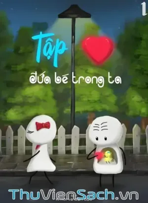Tập Yêu Đứa Bé Trong Ta