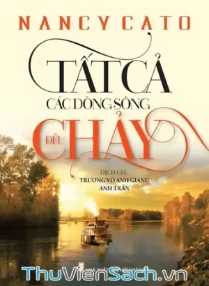 Tất Cả Các Dòng Sông Đều Chảy