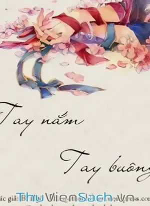 Tay Nắm, Tay Buông Và Mộng Vàng Son