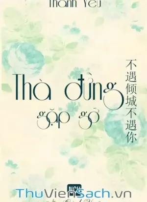 Thà Đừng Gặp Gỡ