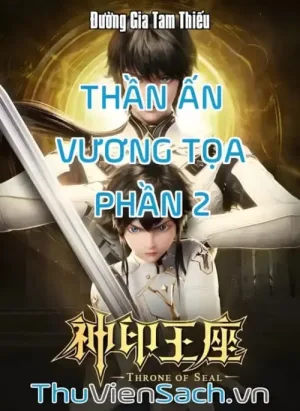 Thần Ấn Vương Tọa - Phần 2