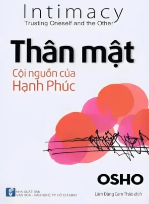 Thân Mật - Cội Nguồn Của Hạnh Phúc