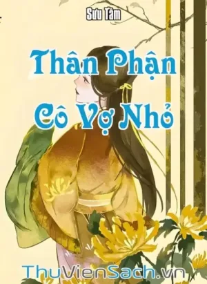 Thân Phận Cô Vợ Nhỏ
