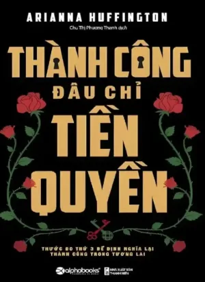 Thành Công Đâu Chỉ Tiền Quyền