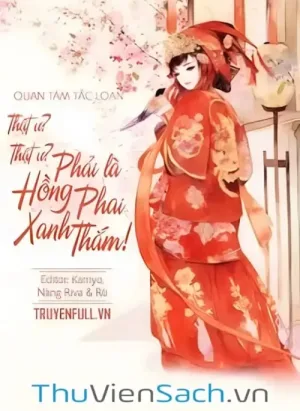 Thật Ư- Thật Ư- Phải Là Hồng Phai Xanh Thắm