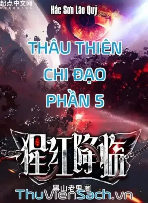 Thâu Thiên Chi Đạo: Lược Thiên Ký - Phần 5