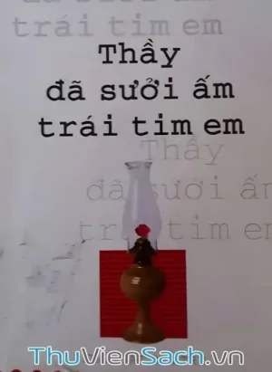 Thầy Đã Sưởi Ấm Trái Tim Em