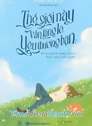 Thế Giới Này Vẫn Lặng Lẽ Yêu Thương Bạn