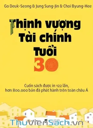 Thịnh Vượng Tài Chính Tuổi 30 - Tập 1