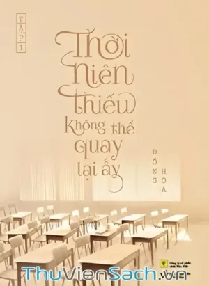 Thời Niên Thiếu Không Thể Quay Lại Ấy