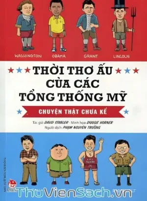 Thời Thơ Ấu Của Các Tổng Thống Mỹ