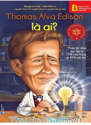 Thomas Alva Edison Là Ai?