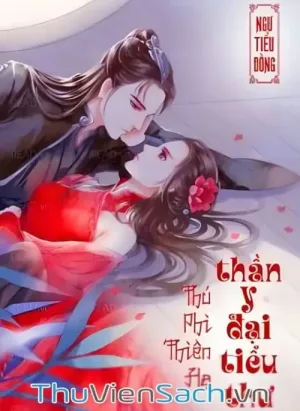 Thú Phi Thiên Hạ: Thần Y Đại Tiểu Thư