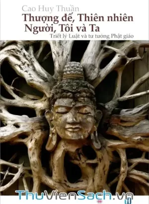 Thượng Đế, Thiên Nhiên, Người, Tôi Và Ta