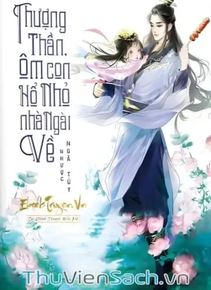 Thượng Thần, Ôm Con Hổ Nhỏ Nhà Ngài Về