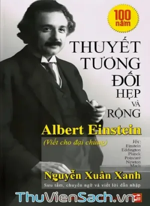 Thuyết Tương Đối Hẹp Và Rộng Của Albert Einstein