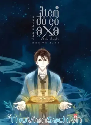 Tiệm Đồ Cổ Á Xá - Quyển 4