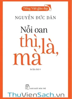 Tiếng Việt Giàu Đẹp - Nỗi Oan Thì, Là, Mà