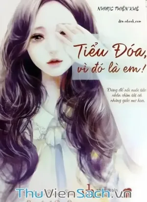 Tiểu Đóa, Vì Đó Là Em