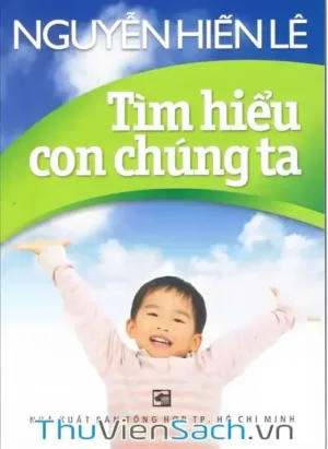Tìm Hiểu Con Chúng Ta