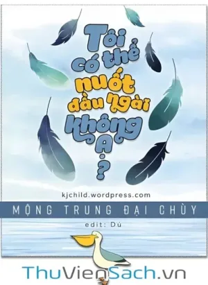 Tôi Có Thể Nuốt Đầu Ngài Không Ạ?