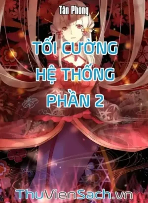 Tối Cường Hệ Thống - Phần 2