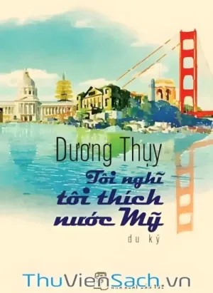 Tôi Nghĩ Tôi Thích Nước Mỹ