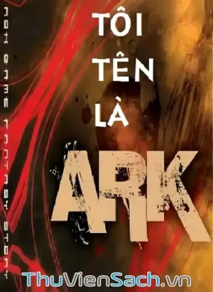 Tôi Tên Là Ark