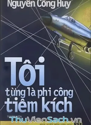 Tôi Từng Là Phi Công Tiêm Kích