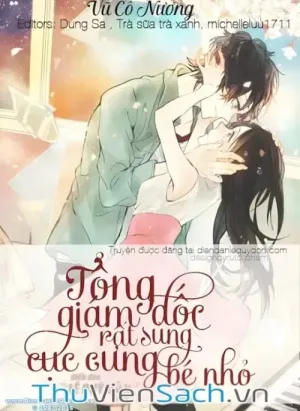 Tổng Giám Đốc Rất Sủng Cục Cưng Bé Nhỏ