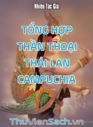 Tổng Hợp Thần Thoại Thái Lan - Campuchia