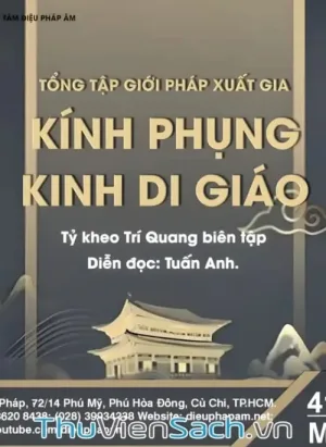 Tổng Tập Giới Pháp Xuất Gia - Kính Phụng Kinh Di Giáo