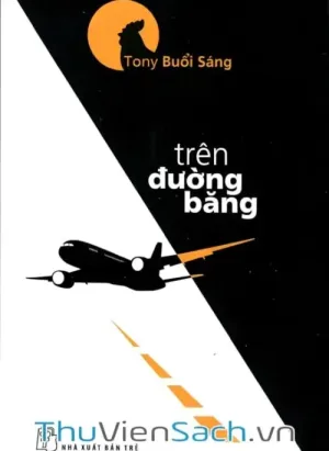 Tony Buổi Sáng - Trên Đường Băng