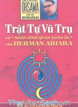 Trật Tự Vũ Trụ Và Nhân Sinh Quan Xoắn Ốc