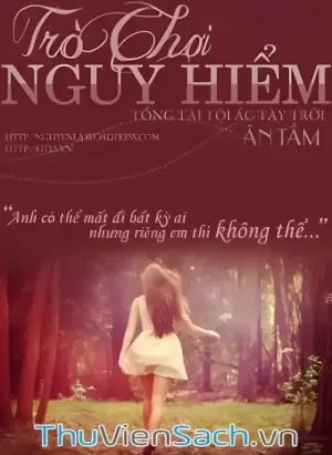 Trò Chơi Nguy Hiểm Tổng Tài Tội Ác Tày Trời
