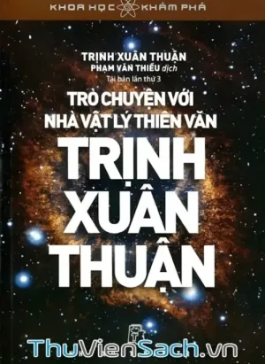 Trò Chuyện Với Nhà Vật Lý Thiên Văn Trịnh Xuân Thuận