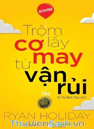Trộm Lấy Cơ May Từ Vận Rủi