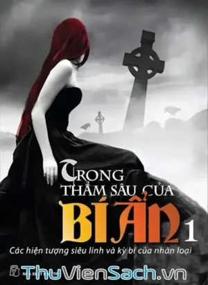 Trong Thẳm Sâu Của Bí Ẩn - Tập 1