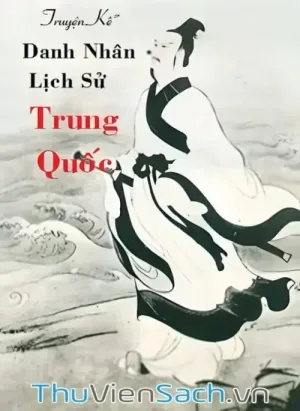 Truyện Kể Danh Nhân Lịch Sử Trung Quốc