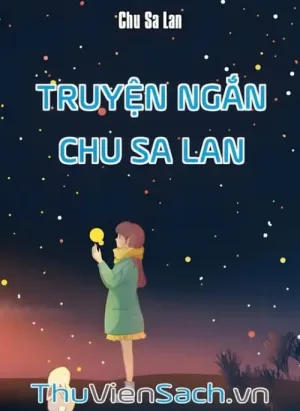 Truyện Ngắn - Chu Sa Lan