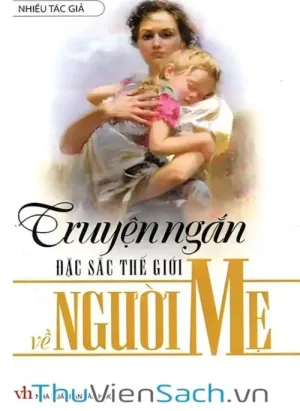 Truyện Ngắn Đặc Sắc Về Người Mẹ