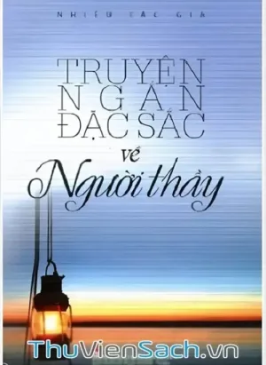 Truyện Ngắn Đặc Sắc Về Người Thầy