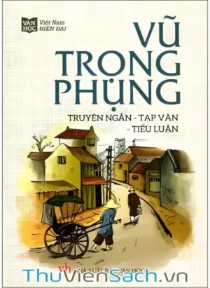 Truyện Ngắn - Vũ Trọng Phụng