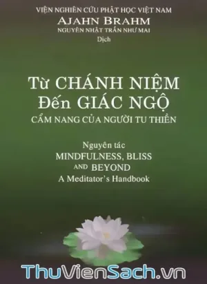 Từ Chánh Niệm Đến Giác Ngộ - Cẩm Nang Của Người Tu Thiền