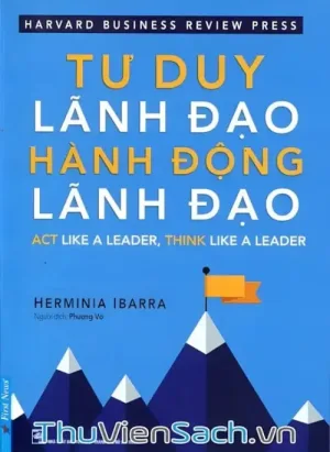 Tư Duy Lãnh Đạo, Hành Động Lãnh Đạo