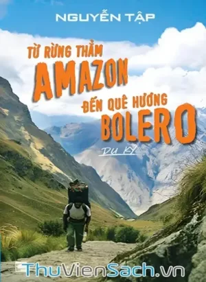 Từ Rừng Thẳm Amazon Đến Quê Hương Bolero